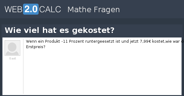 Frage Anzeigen Wie Viel Hat Es Gekostet