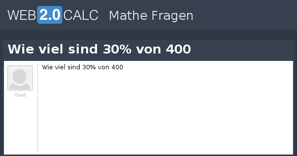 Frage Anzeigen Wie Viel Sind 30 Von 400