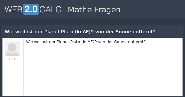 Frage anzeigen - Wie weit ist der Planet Pluto (In AE)9 von der Sonne